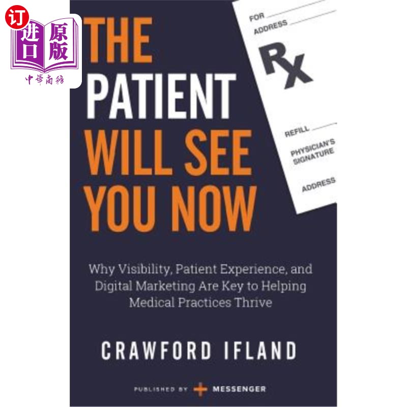 海外直订医药图书The Patient Will See You Now: Why Visibility, Patient Experience, and Digital Ma