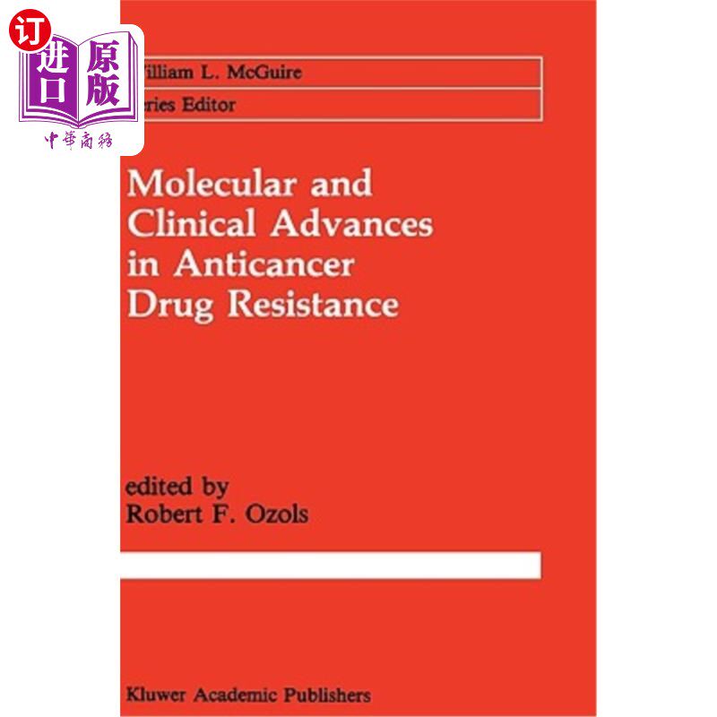 海外直订医药图书Molecular and Clinical Advances in Anticancer Drug Resistance 抗癌药物耐药分子与临床研究进展