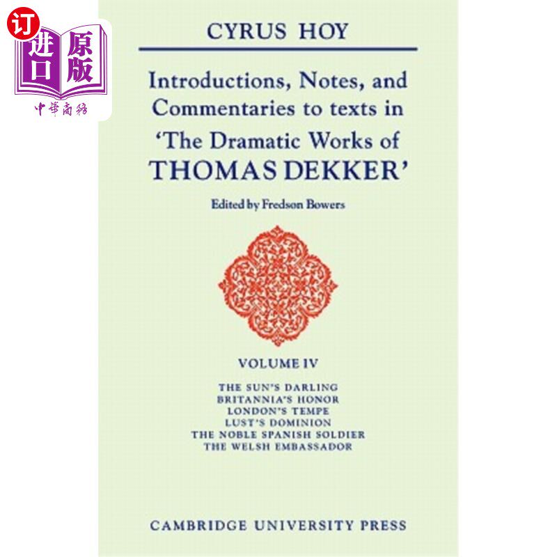 海外直订Introductions, Notes and Commentaries to Texts in 'The Dramatic Works of Thomas  《托马斯·德克尔戏剧作品》