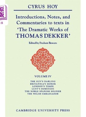 海外直订Introductions, Notes and Commentaries to Texts in 'The Dramatic Works of Thomas  《托马斯·德克尔戏剧作品》