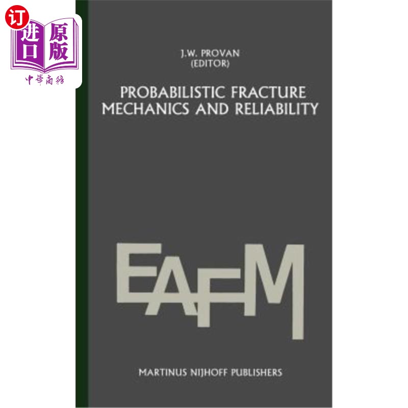 海外直订Probabilistic Fracture Mechanics and Reliability 概率断裂力学与可靠性