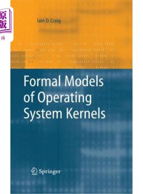 海外直订Formal Models of Operating System Kernels 操作系统内核的形式化模型