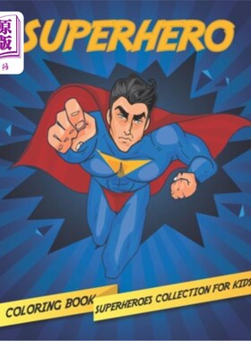 海外直订Superhero: Superheroes Collection Coloring Book For Kids ages 2-4, 4-8 High-qual 超级英雄:2-4岁，