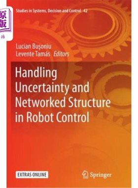 海外直订Handling Uncertainty and Networked Structure in Robot Control 机器人控制中的不确定性处理与结构