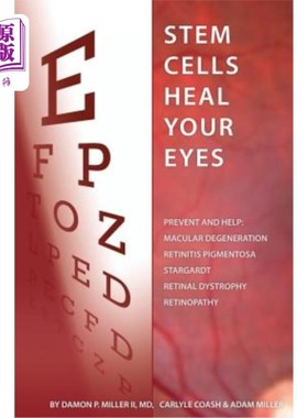 海外直订医药图书Stem Cells Heal Your Eyes: Prevent and Help: Macular Degeneration, Retinitis Pig 干细胞治疗眼睛：预