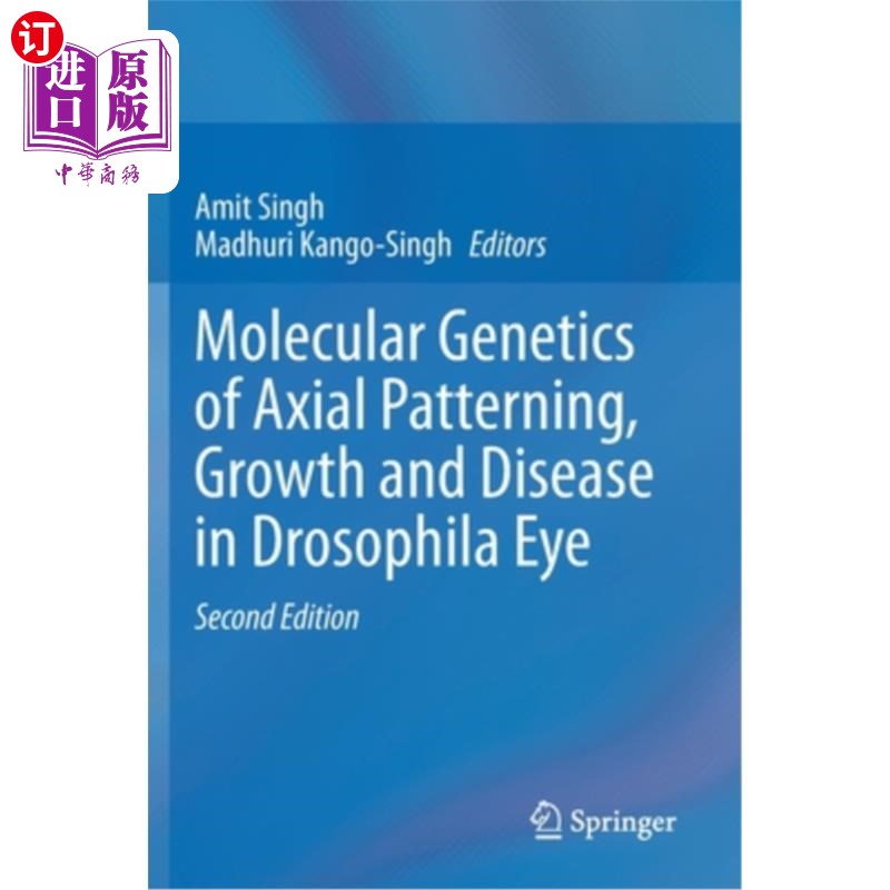 海外直订医药图书Molecular Genetics of Axial Patterning, Growth and Disease in Drosophila Eye 果蝇眼轴模式、生长和疾