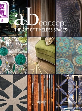 预售 The Art of Timeless Spaces: AB Concept 进口艺术 永恒空间的艺术 Rizzoli【中商原版】