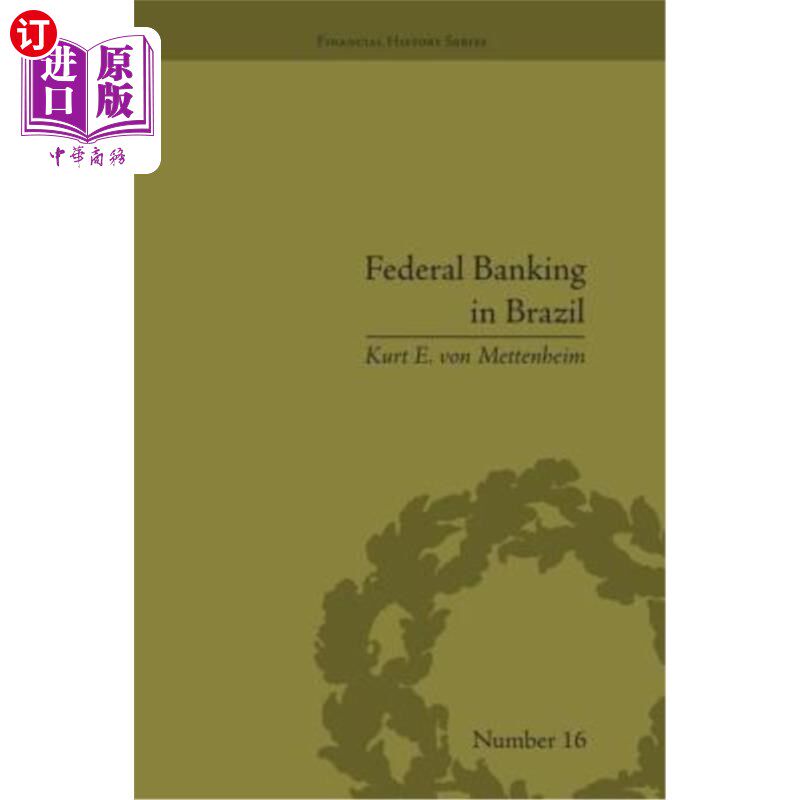 海外直订Federal Banking in Brazil: Policies and Competitive Advantages 巴西联邦银行业：政策和竞争优势