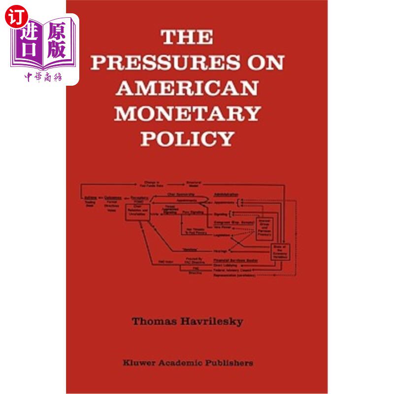 海外直订The Pressures on American Monetary Policy 美国货币政策面临的压力