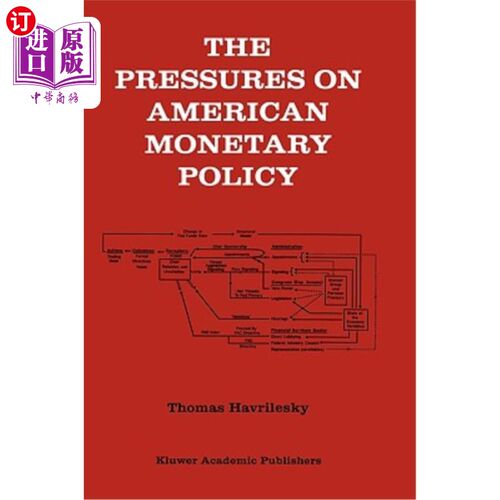海外直订The Pressures on American Monetary Policy 美国货币政策面临的压力