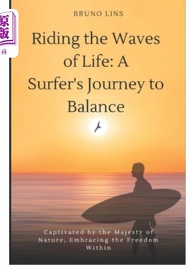 海外直订医药图书Riding the Waves of Life: A Surfer's Journey to Balance 乘着生命的波浪：一个冲浪者的平衡之旅