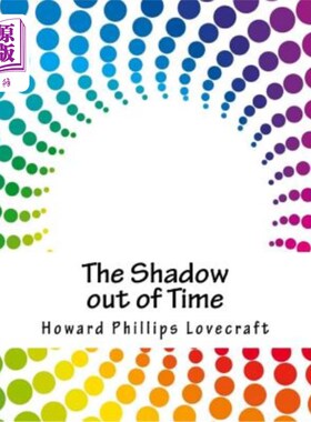 海外直订The Shadow out of Time 时间之外的影子