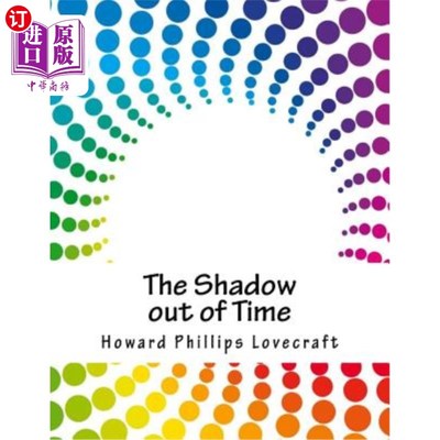 海外直订The Shadow out of Time 时间之外的影子
