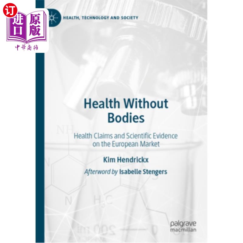 海外直订Health Without Bodies: Health Claims and Scientific Evidence on the European Mar 没有身体的健康：欧洲市场上