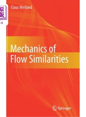 海外直订Mechanics of Flow Similarities 流动相似力学