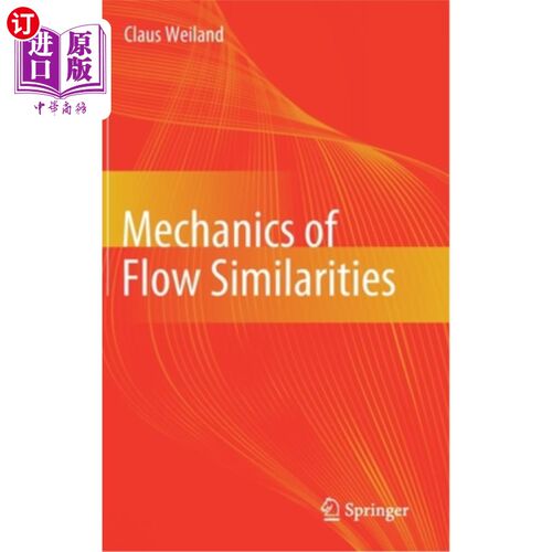 海外直订Mechanics of Flow Similarities 流动相似力学