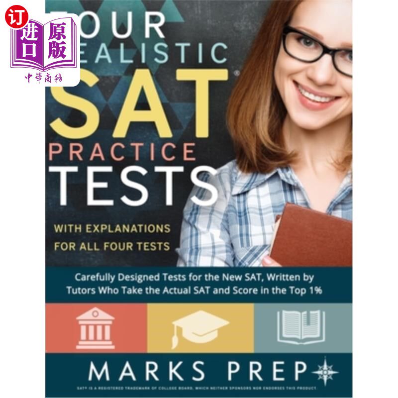 海外直订Four Realistic SAT Practice Tests: Tests Written By Tutors Who Take the Actual S 四个真实的SAT实践测试：由高性价比高么？