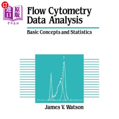 海外直订Flow Cytometry Data Analysis: Basic Concepts and Statistics 流式细胞术数据分析：基本概念和统计学