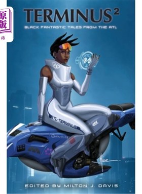 海外直订Terminus 2: Black Fantastic Tales From The ATL 终点站2:来自ATL的黑色奇幻故事