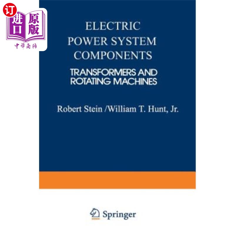 海外直订Electric Power System Components: Transformers and Rotating Machines 电力系统组件:变压器和旋转机械