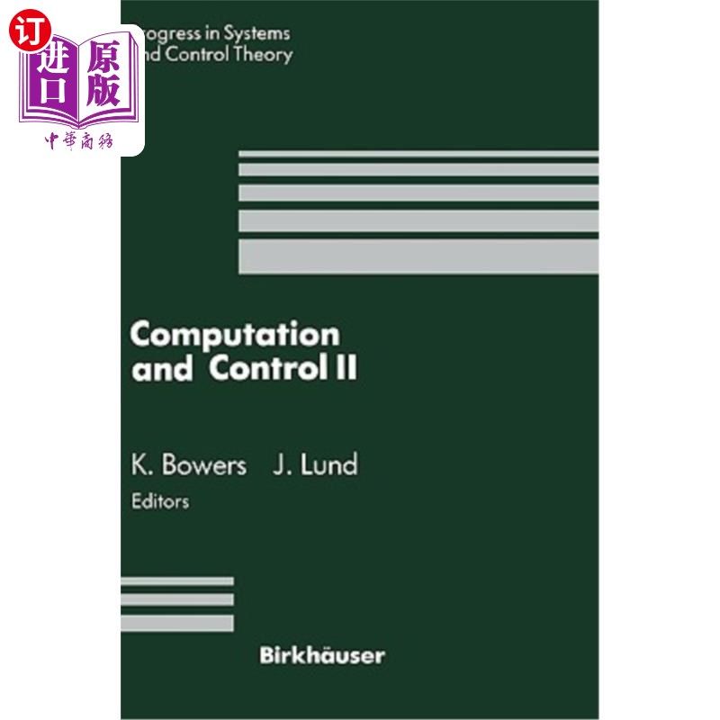海外直订Computation and Control II: Proceedings of the Second Bozeman Conference, Bozema 计算与控制II：第二届博兹曼