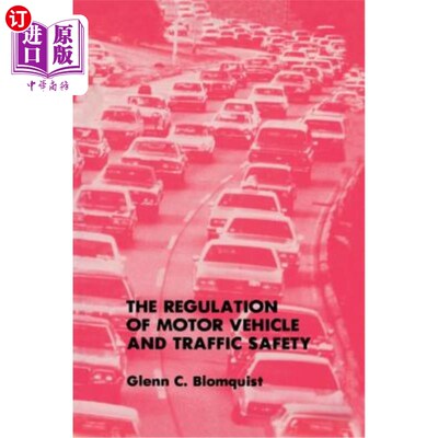 海外直订医药图书The Regulation of Motor Vehicle and Traffic Safety 机动车与交通安全管理