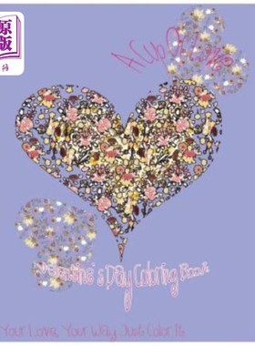 海外直订A Cup Of Love: Valentine's Day Coloring Book. Your Love, Your Way. Just Color It 一杯爱:情人节填色书。你的