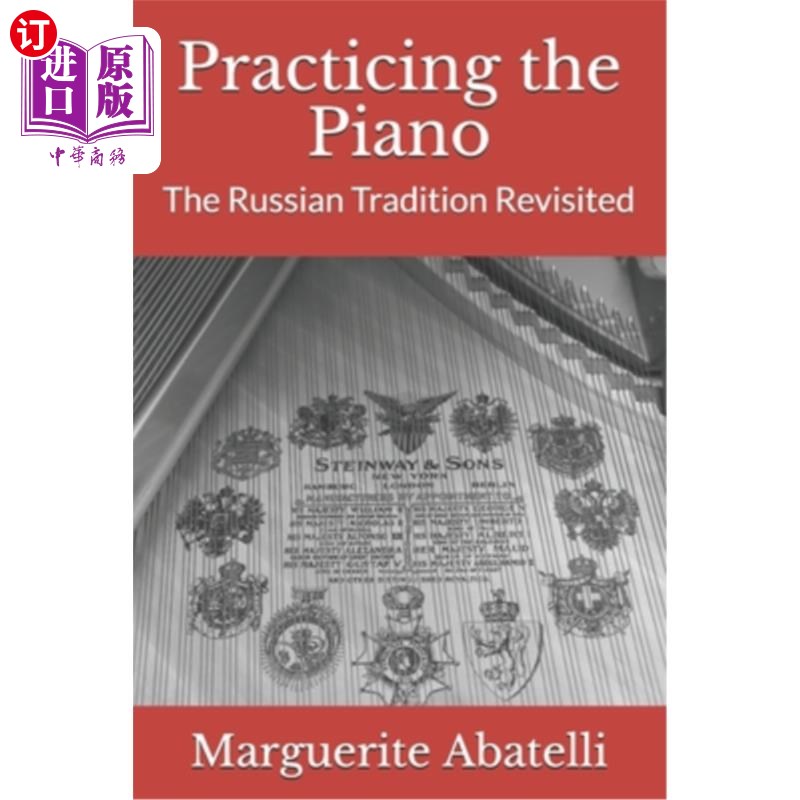 海外直订Practicing the Piano: The Russian Tradition Revisited 练习钢琴:重温俄罗斯传统