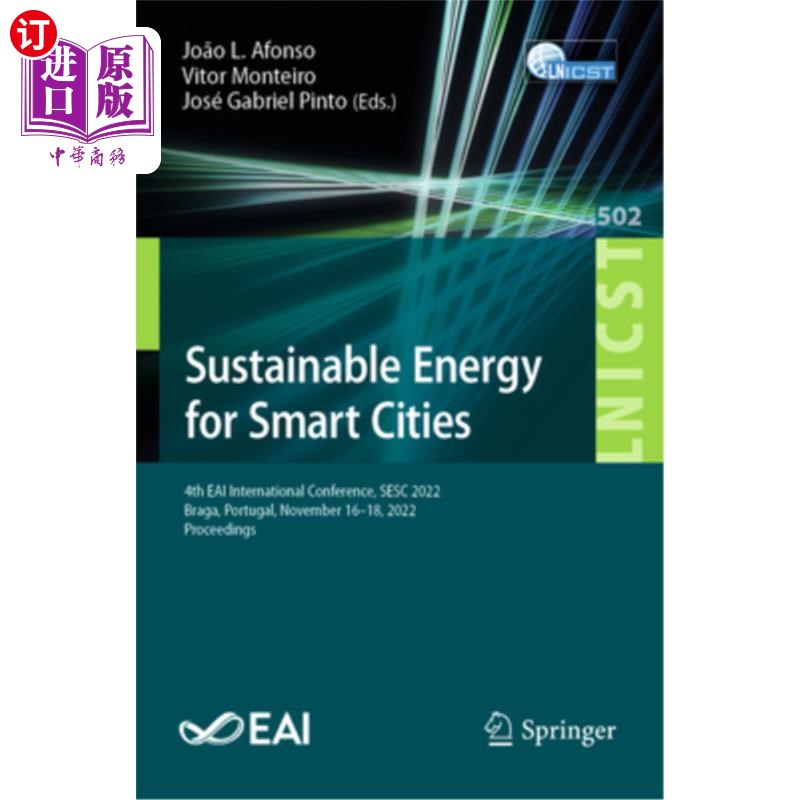 海外直订Sustainable Energy for Smart Cities: 4th Eai International Conference, Sesc 2022 智慧城市的可持续能源:第四