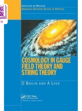 海外直订Cosmology in Gauge Field Theory and String Theory 规范场论与弦论中的宇宙学