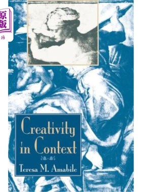 海外直订Creativity in Context: Update to the Social Psychology of Creativity 语境中的创造力：创新的社会心理学更新