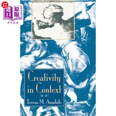 海外直订Creativity in Context: Update to the Social Psychology of Creativity 语境中的创造力：创新的社会心理学更新