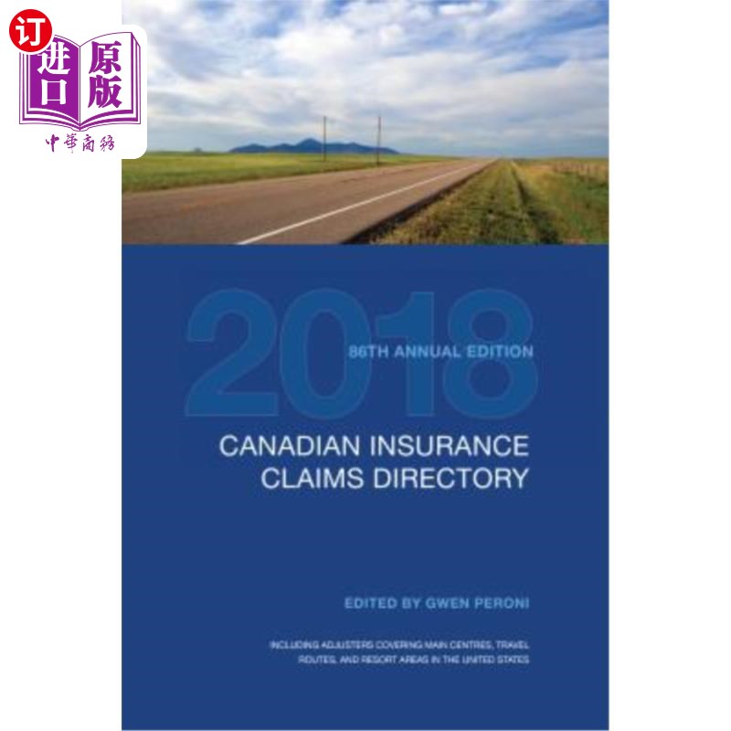 海外直订Canadian Insurance Claims Directory 2018: 86th edition 加拿大保险索赔目录2018:第86版