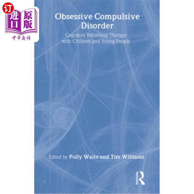 海外直订Obsessive Compulsive Disorder: Cognitive Behaviour Therapy with Children and You 强迫症:儿童和年轻人的认知