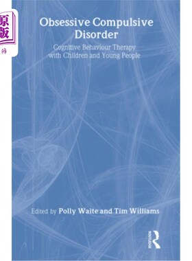 海外直订Obsessive Compulsive Disorder: Cognitive Behaviour Therapy with Children and You 强迫症:儿童和年轻人的认知