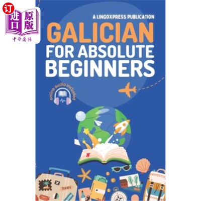 海外直订Galician for Absolute Beginners: Basic Words and Phrases Across 50 Themes with O 加利西亚绝对初学者：基本的