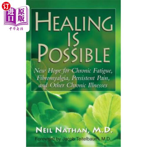 海外直订医药图书Healing Is Possible: New Hope for Chronic Fatigue, Fibromyalgia, Persistent Pain 治愈是可能的：慢性