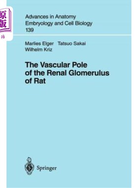海外直订医药图书The Vascular Pole of the Renal Glomerulus of Rat 大鼠肾小球的血管极