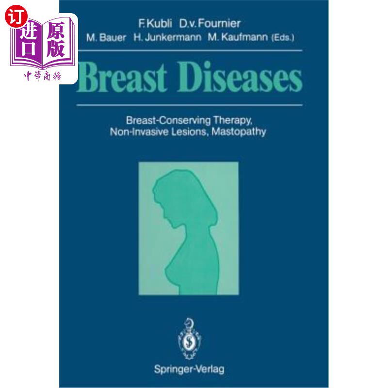 海外直订医药图书Breast Diseases: Breast-Conserving Therapy, Non-Invasive Lesions, Mastopathy 乳腺疾病:保乳治疗，非