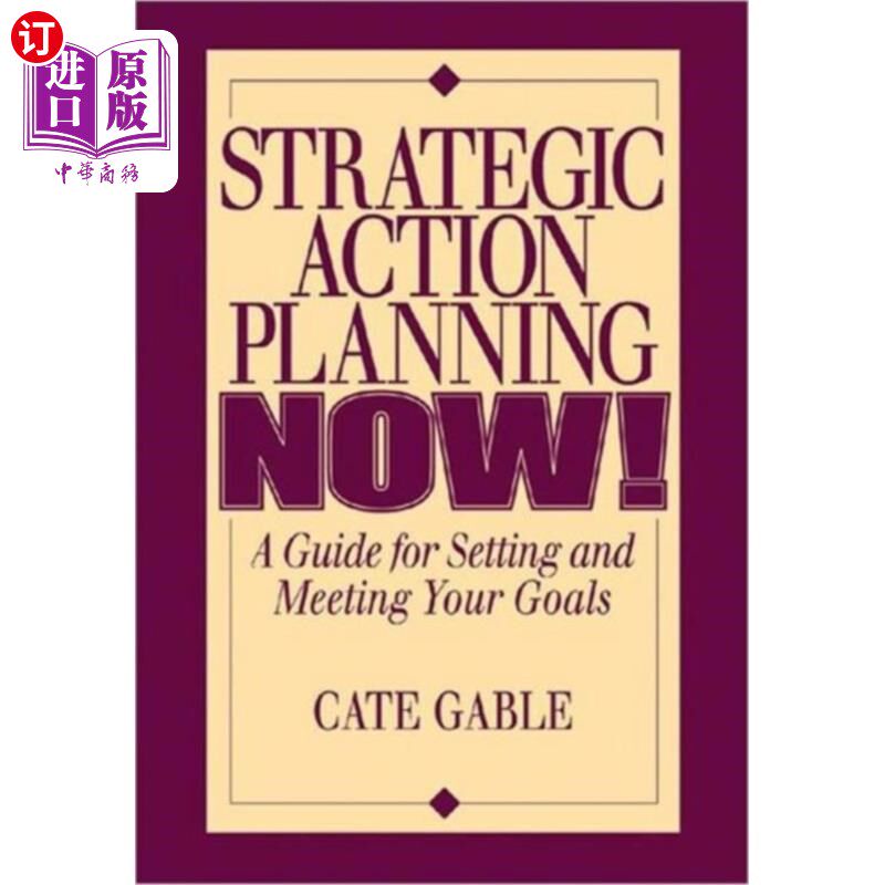 海外直订Strategic Action Planning Now Setting and Meetin... 战略行动计划，现在设定和实现你的目标