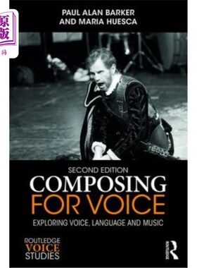 海外直订Composing for Voice: Exploring Voice, Language and Music 为声音作曲：探索声音、语言和音乐