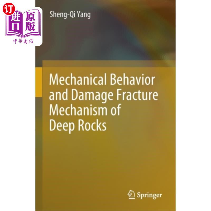 海外直订Mechanical Behavior and Damage Fracture Mechanis... 深部岩石力学行为及损伤断裂机制