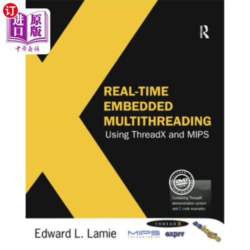 海外直订Real-Time Embedded Multithreading Using Threadx and MIPS 使用Threadx和MIPS的实时嵌入式多线程