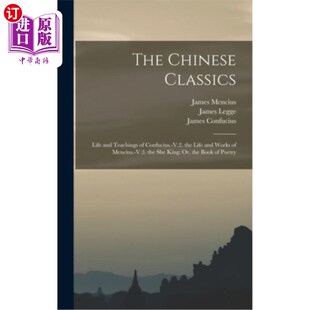 and Confucius. Chinese Life 中国经典 生平与教 海外直订The Teachings Classics the V.2. 孔子 Works