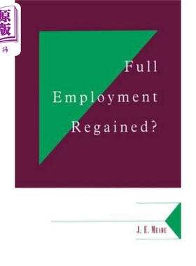 现货 詹姆斯 爱德华 米德 恢复充分就业 英文原版 Full Employment Regained James Edward Meade【中商原版】