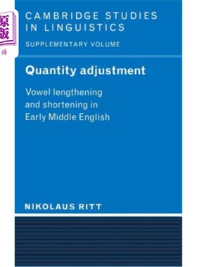 海外直订Quantity Adjustment: Vowel Lengthening and Shortening in Early Middle English 数量调整:早期中古英语中元音的