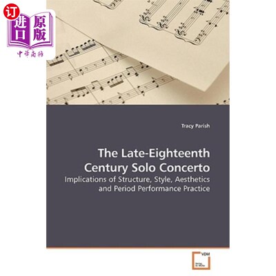 海外直订The Late-Eighteenth Century Solo Concerto 18世纪晚期独奏协奏曲