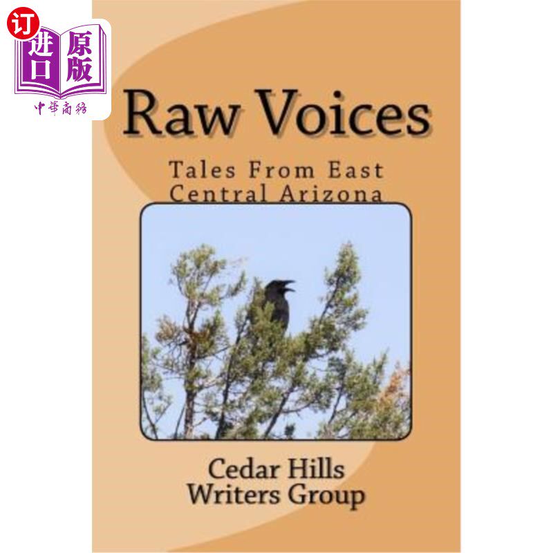 海外直订Raw Voices: Tales From East Central Arizona 原始声音:来自亚利桑那州中东部的故事