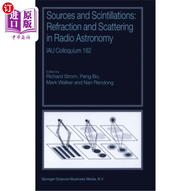 海外直订Sources and Scintillations: Refraction and Scattering in Radio Astronomy 来源和闪烁:射电天文学中的折射和散