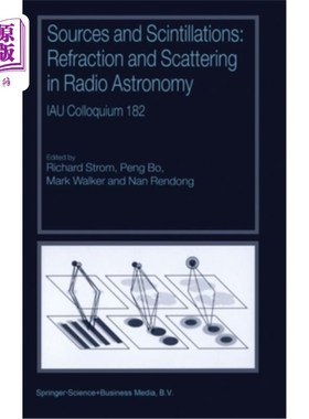 海外直订Sources and Scintillations: Refraction and Scattering in Radio Astronomy 来源和闪烁:射电天文学中的折射和散